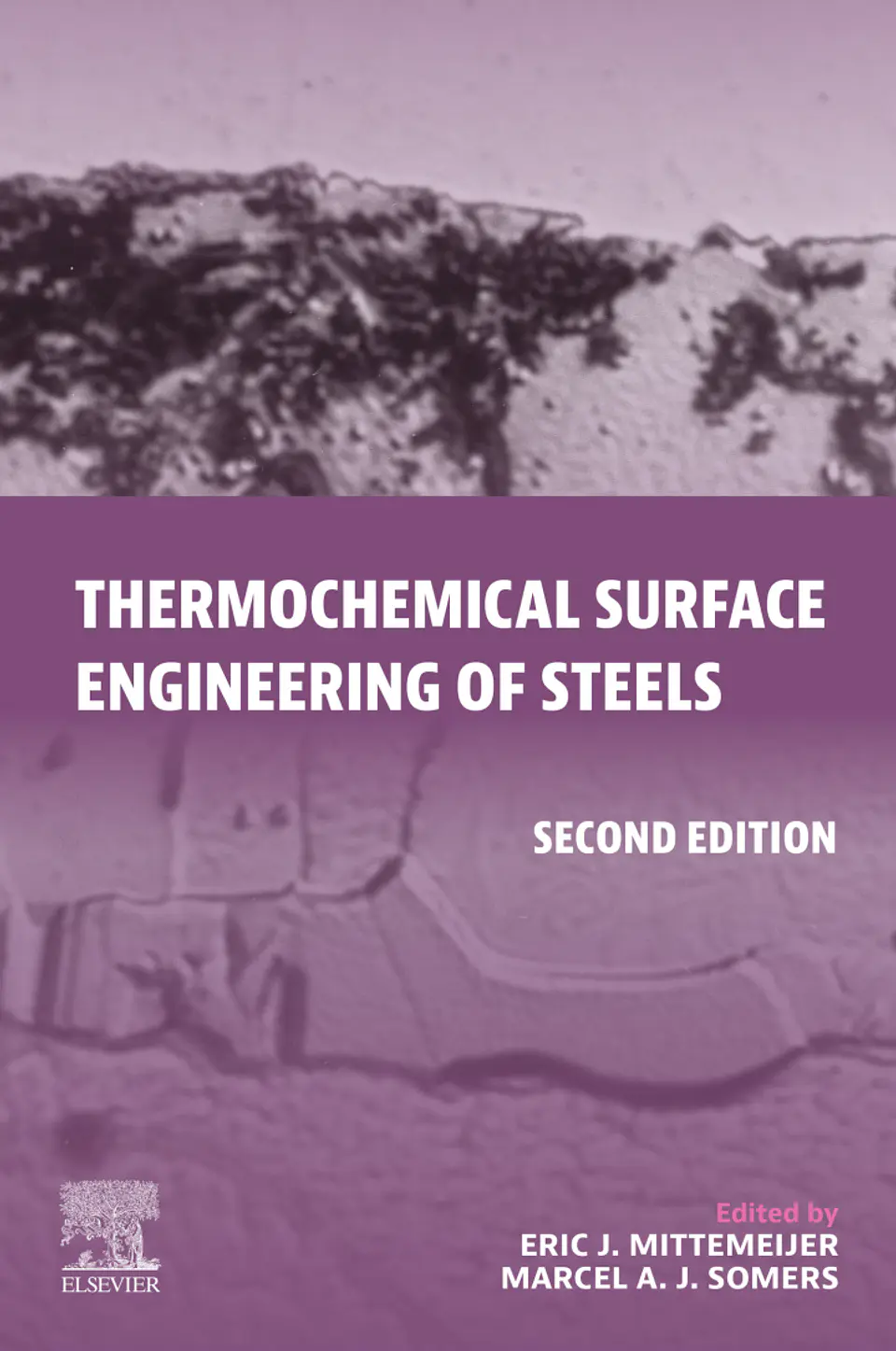 Thermochemical Surface Engineering of Steels: Improving Materials Performance 2nd Edition 1
