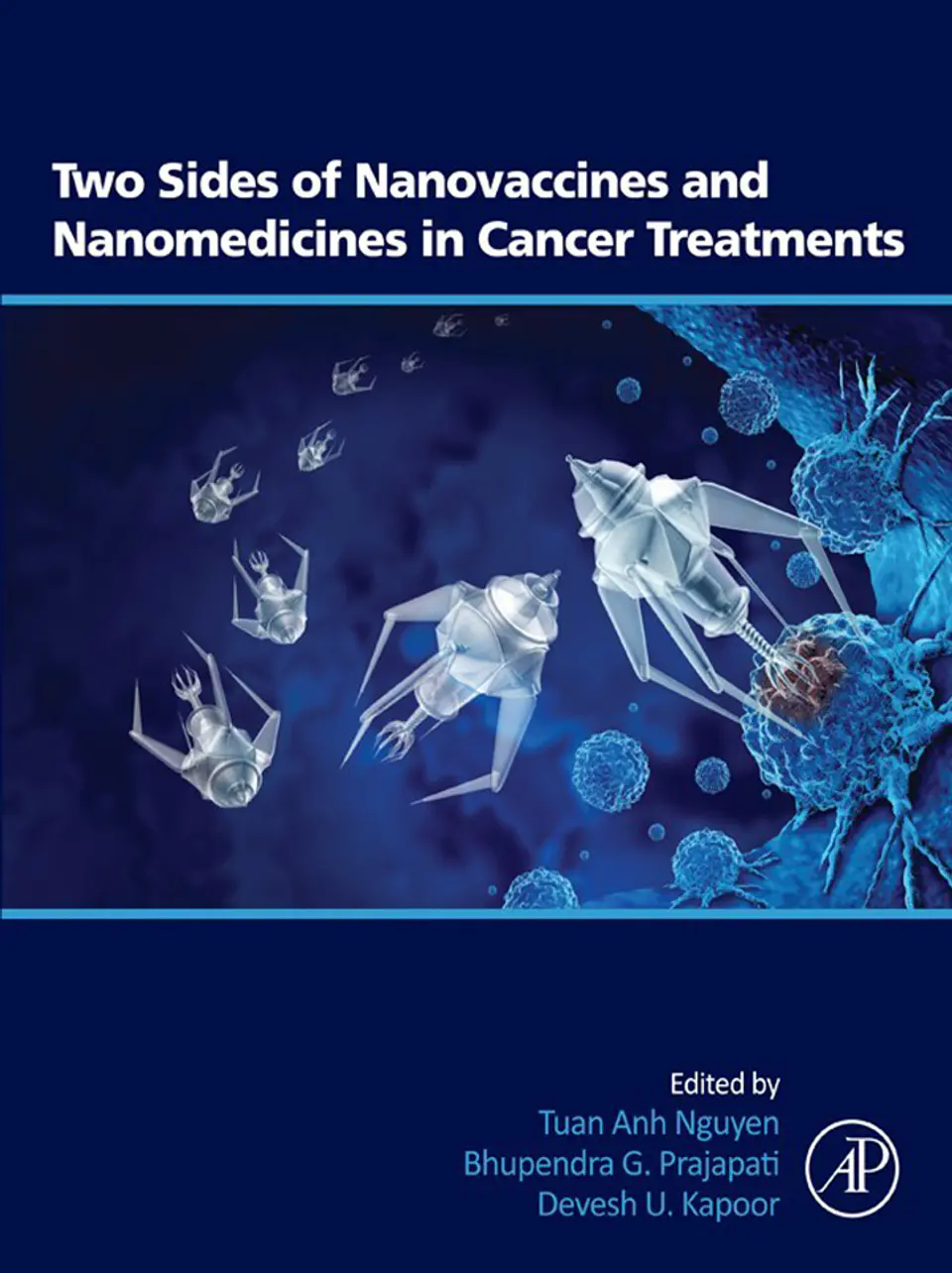 Two Sides of Nanovaccines and Nanomedicines in Cancer Treatments 1