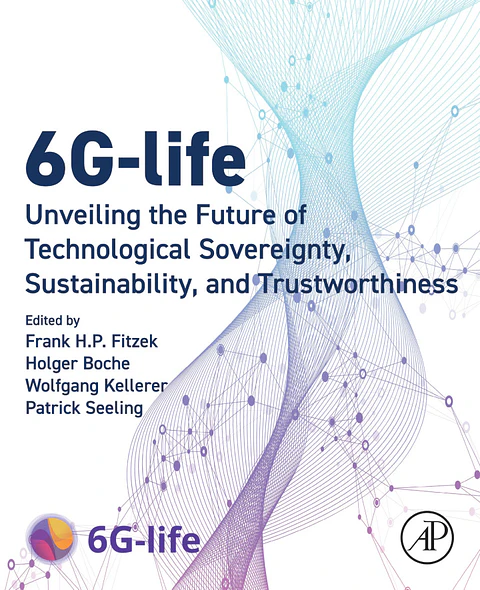 6G-life: Unveiling the Future of Technological Sovereignty, Sustainability, and Trustworthiness