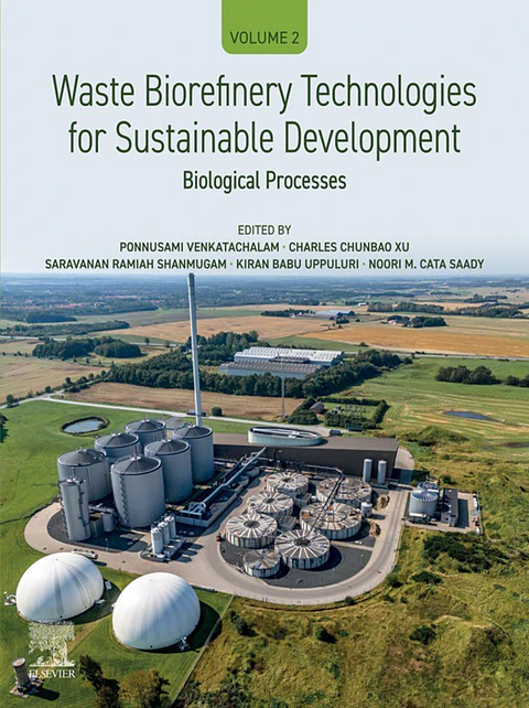 Waste Biorefinery Technologies for Sustainable Development: Volume 2: Biological Processes