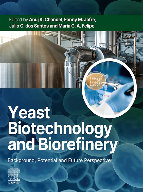 Yeast Biotechnology and Biorefinery: Background, Potential and Future Perspective