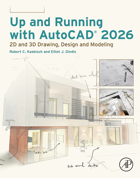 Up and Running with AutoCAD 2026: 2D and 3D Drawing, Design and Modeling