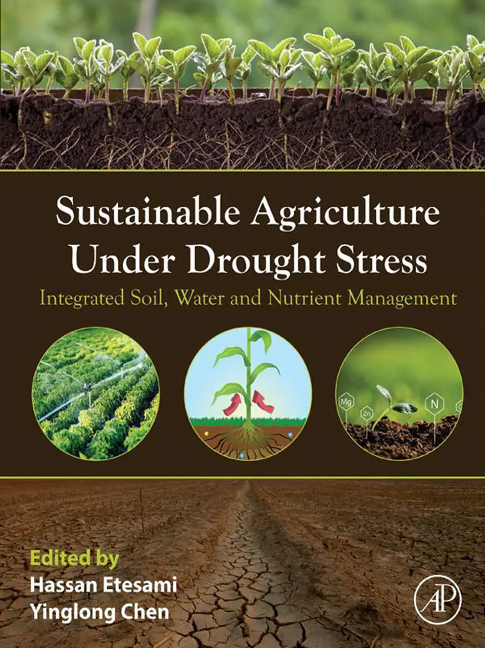 Sustainable Agriculture under Drought Stress: Integrated Soil, Water and Nutrient Management 1