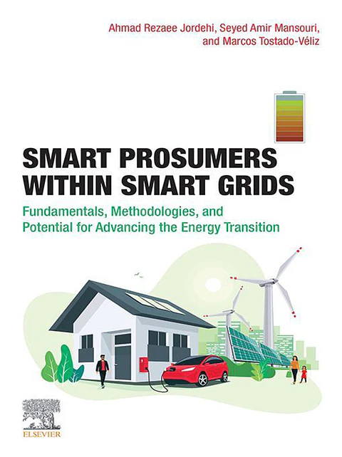 Smart Prosumers within Smart Grids: Fundamentals, Methodologies, and Potential for Advancing the Energy Transition