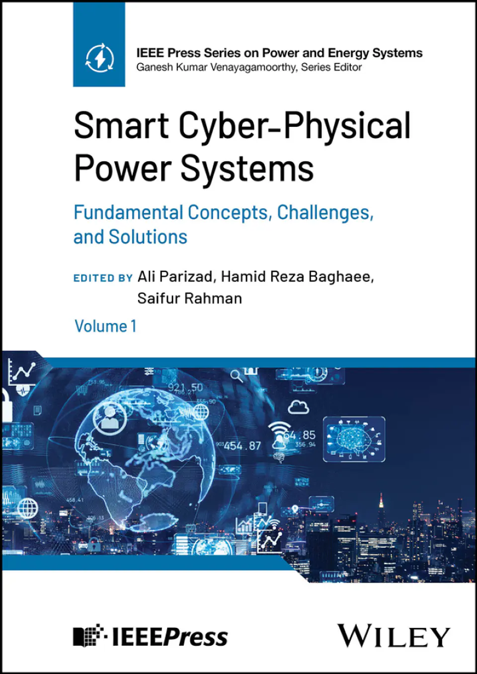 Smart Cyber-Physical Power Systems, Volume 1: Fundamental Concepts, Challenges, and Solutions 1