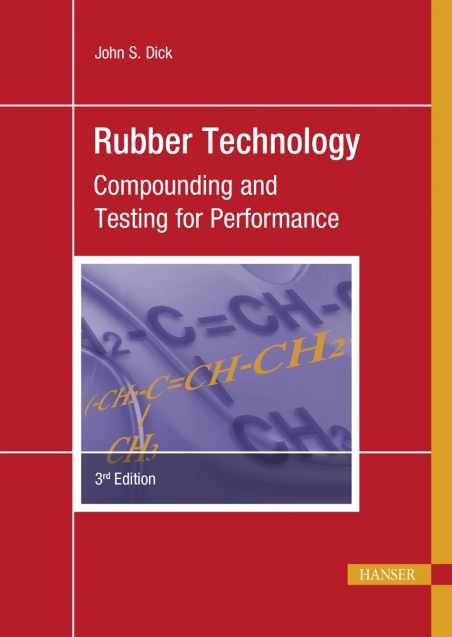 Rubber Technology: Compounding and Testing for Performance 3rd Edition  1