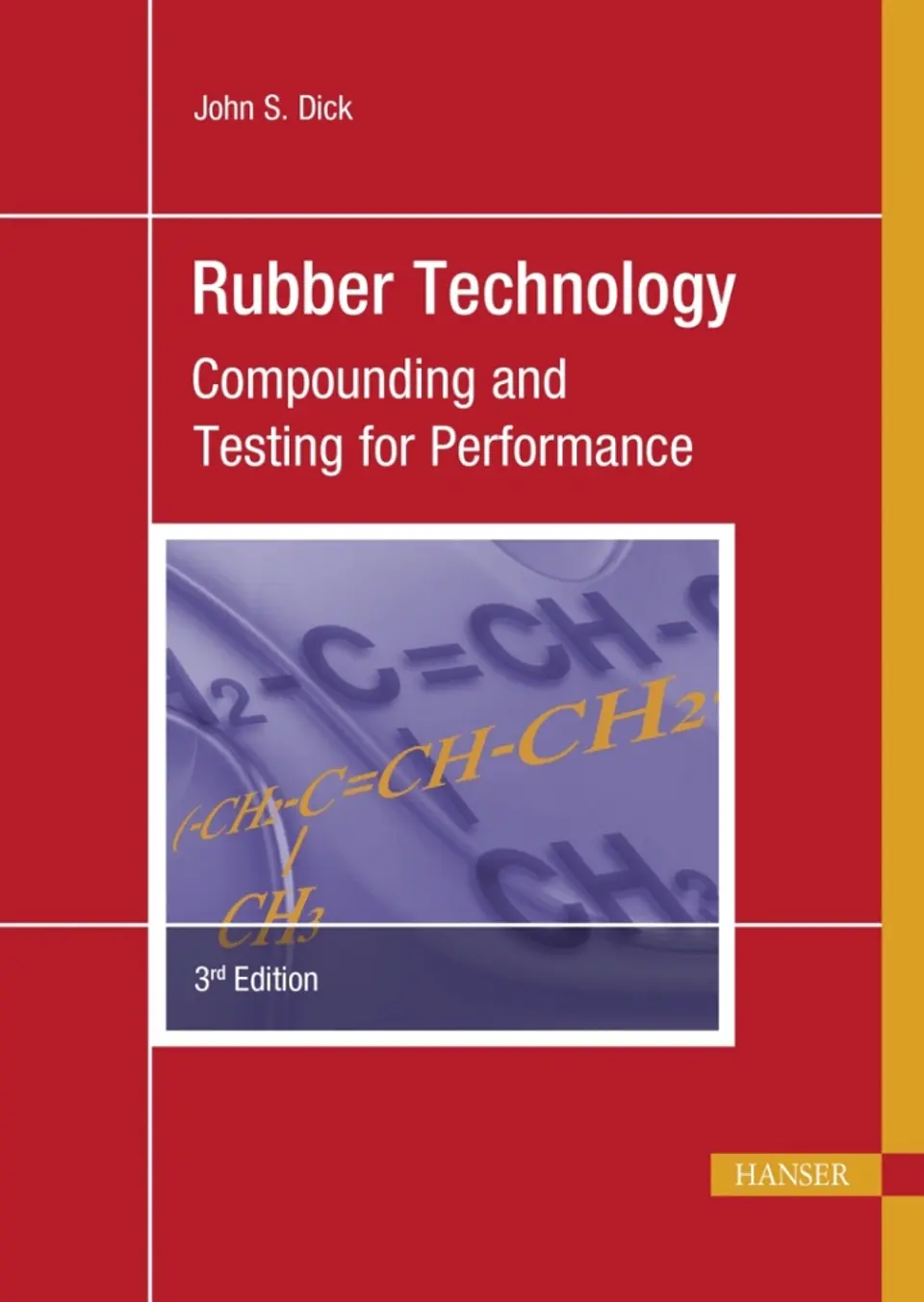 Rubber Technology: Compounding and Testing for Performance 3rd Edition  1