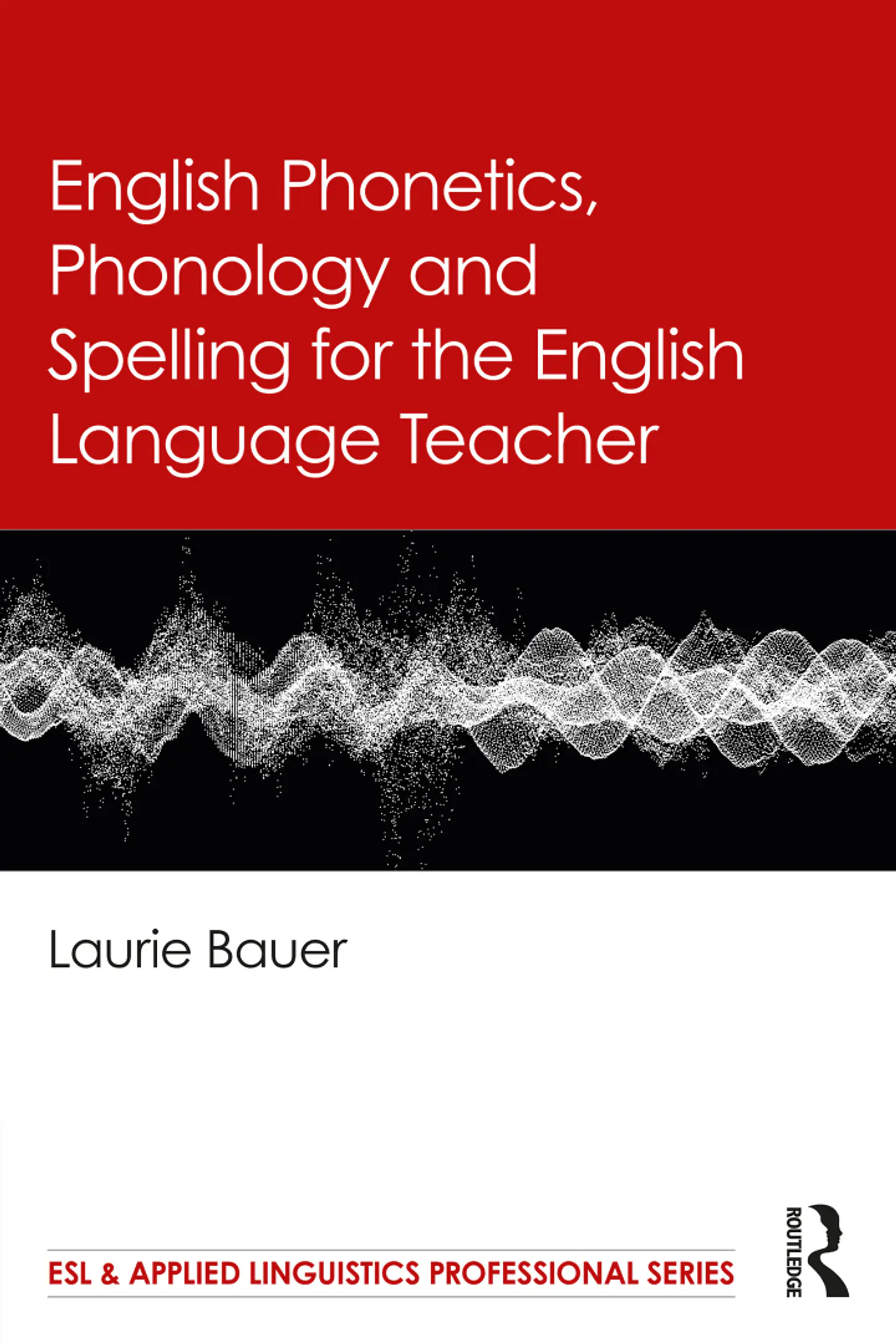 English Phonetics, Phonology and Spelling for the English Language Teacher  1