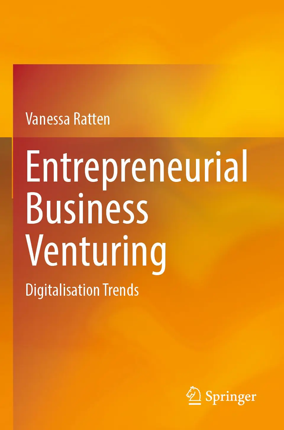 Entrepreneurial Business Venturing: Digitalisation Trends 1