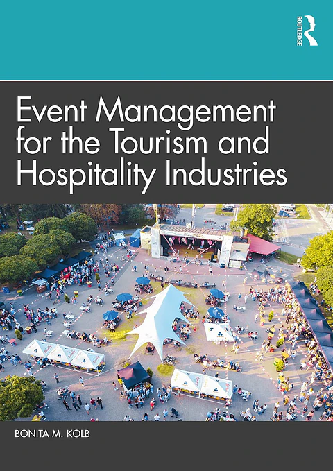 Event Management for the Tourism and Hospitality Industries 2nd Edition