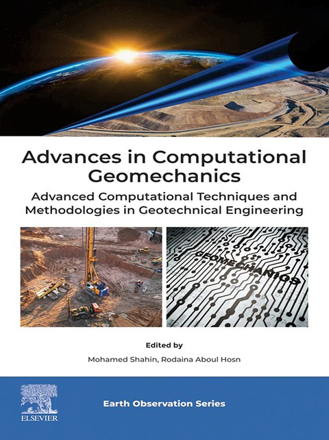 Advances in Computational Geomechanics: Advanced Computational Techniques and Methodologies in Geotechnical Engineering (Earth Observation)