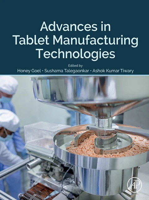 Advances in Tablet Manufacturing Technologies