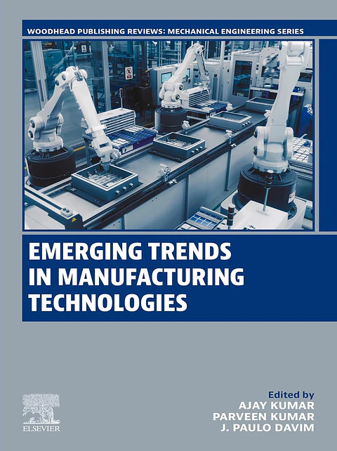Emerging Trends in Manufacturing Technologies