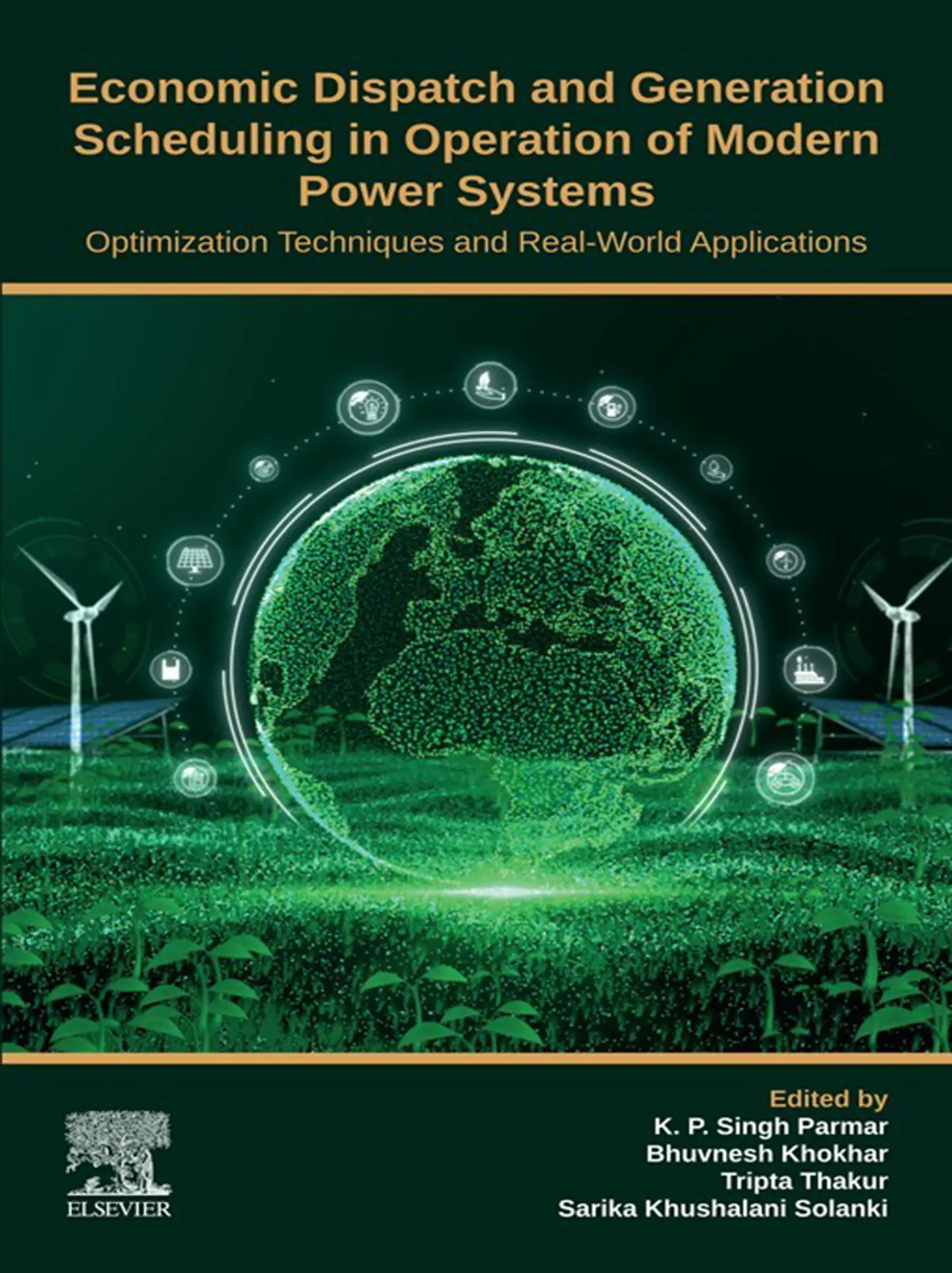 Economic Dispatch and Generation Scheduling in Operation of Modern Power Systems: Optimization Techniques and Real-World Applications 1