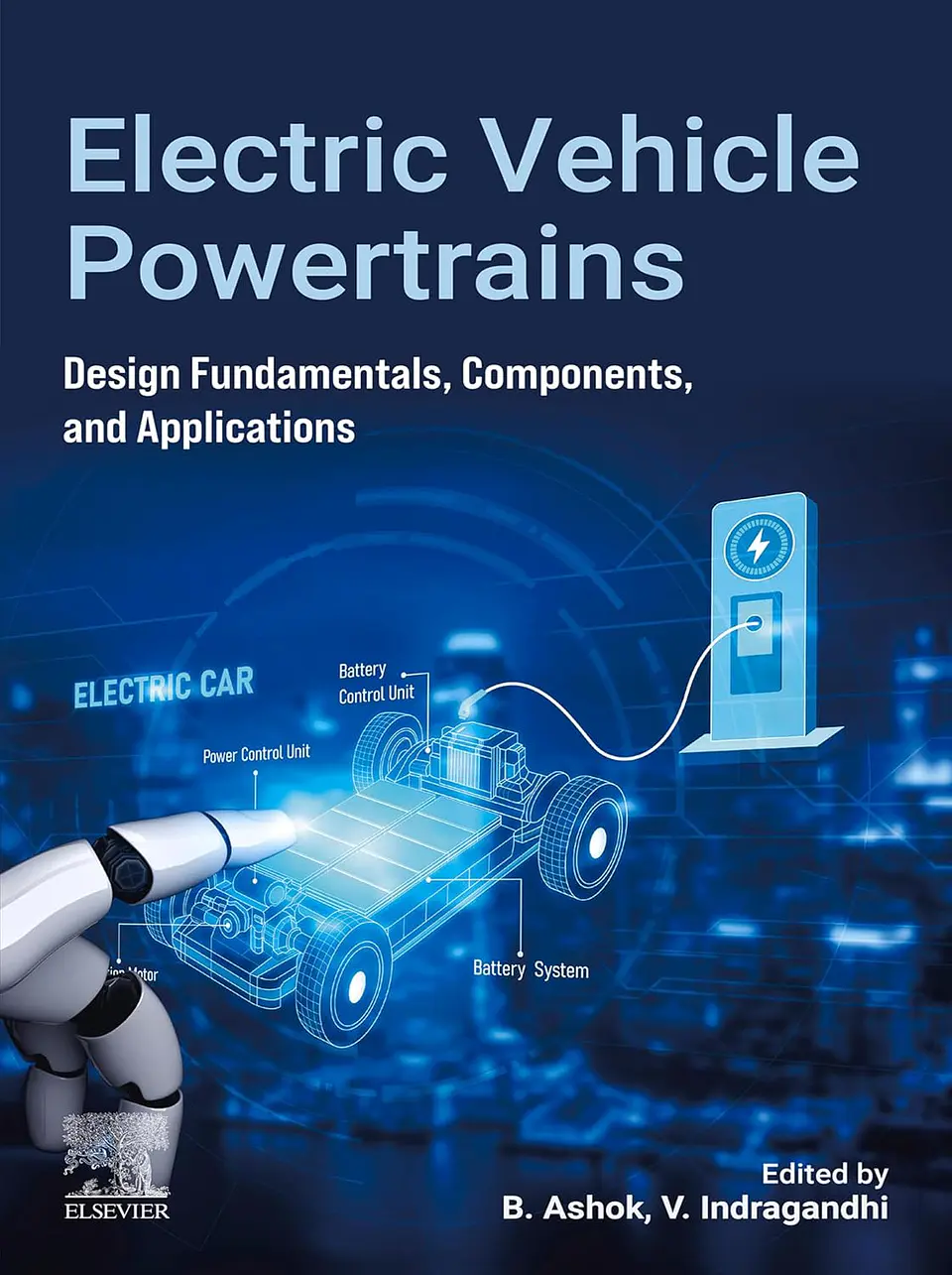 Electric Vehicle Powertrains: Design Fundamentals, Components, and Applications 1
