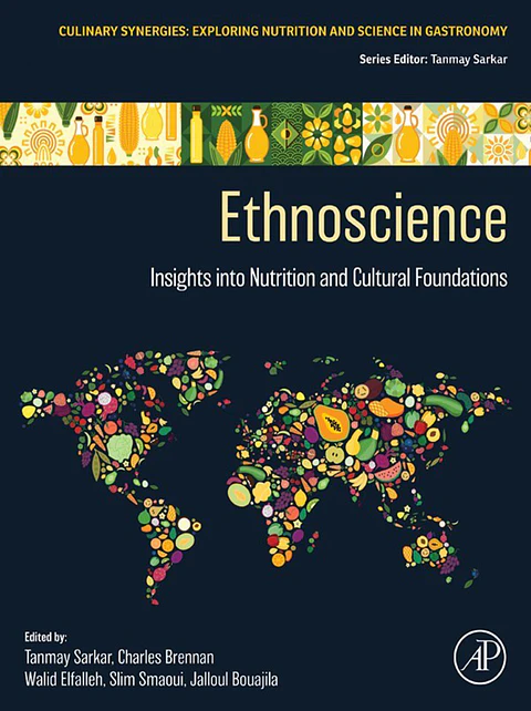 Ethnoscience: Insights into Nutrition and Cultural Foundations (Culinary Synergies: Exploring Nutrition and Science in Gastronomy)