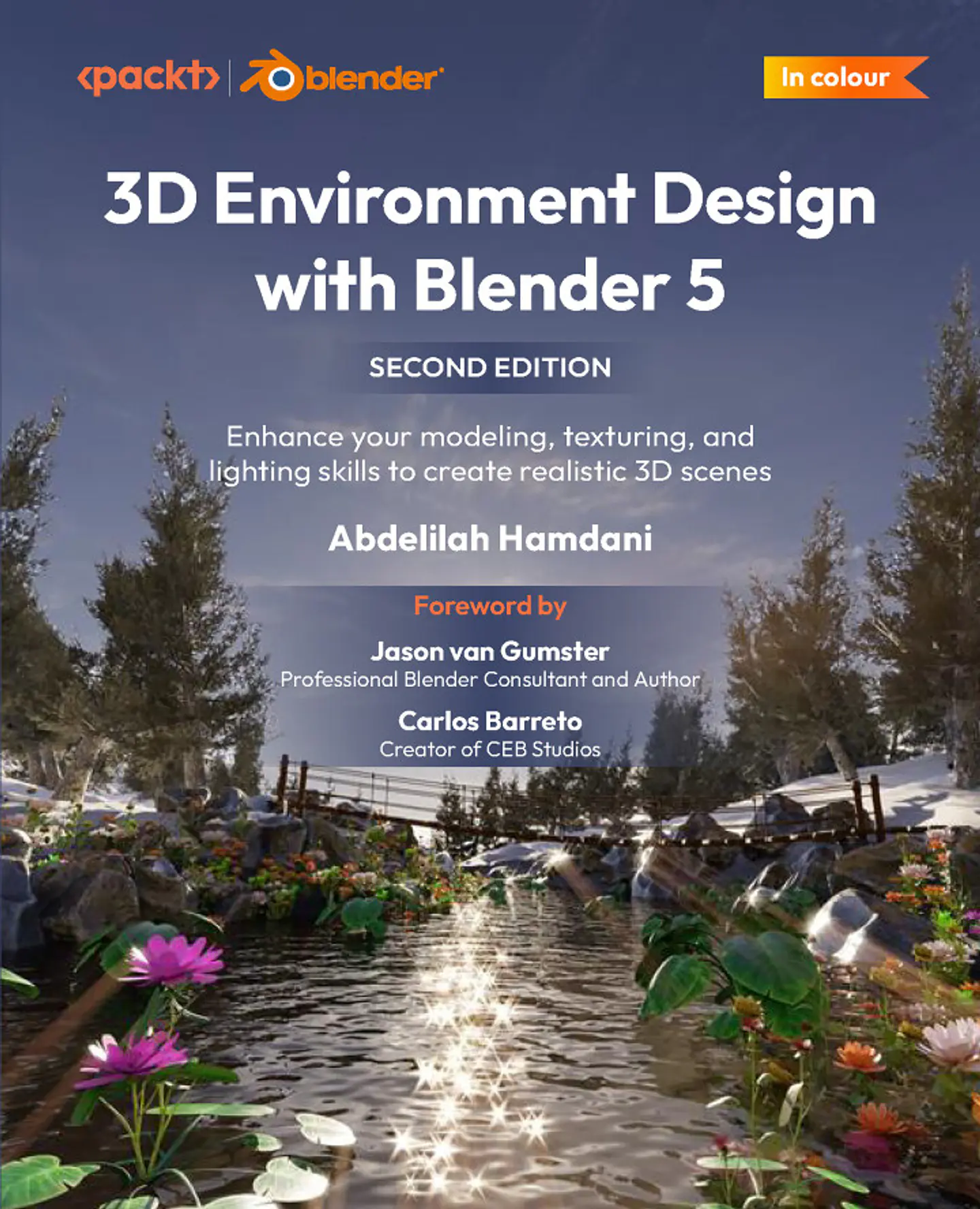 3D Environment Design with Blender 5: Enhance your modeling, texturing, and lighting skills to create realistic 3D scenes 2nd Edition 1