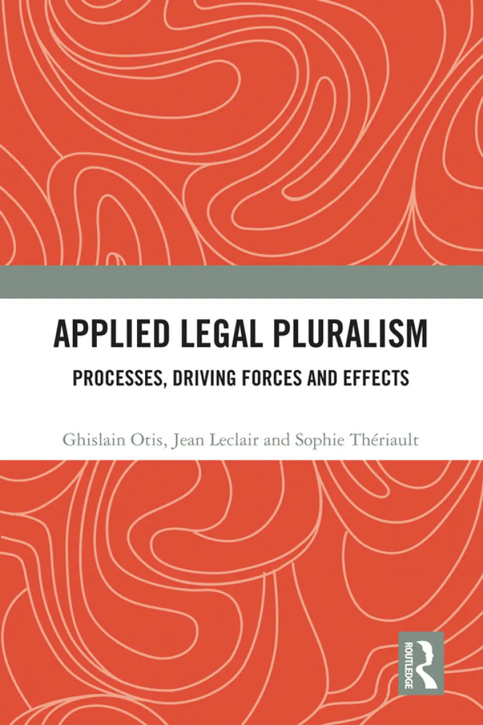  Applied Legal Pluralism: Processes, Driving Forces and Effects  1