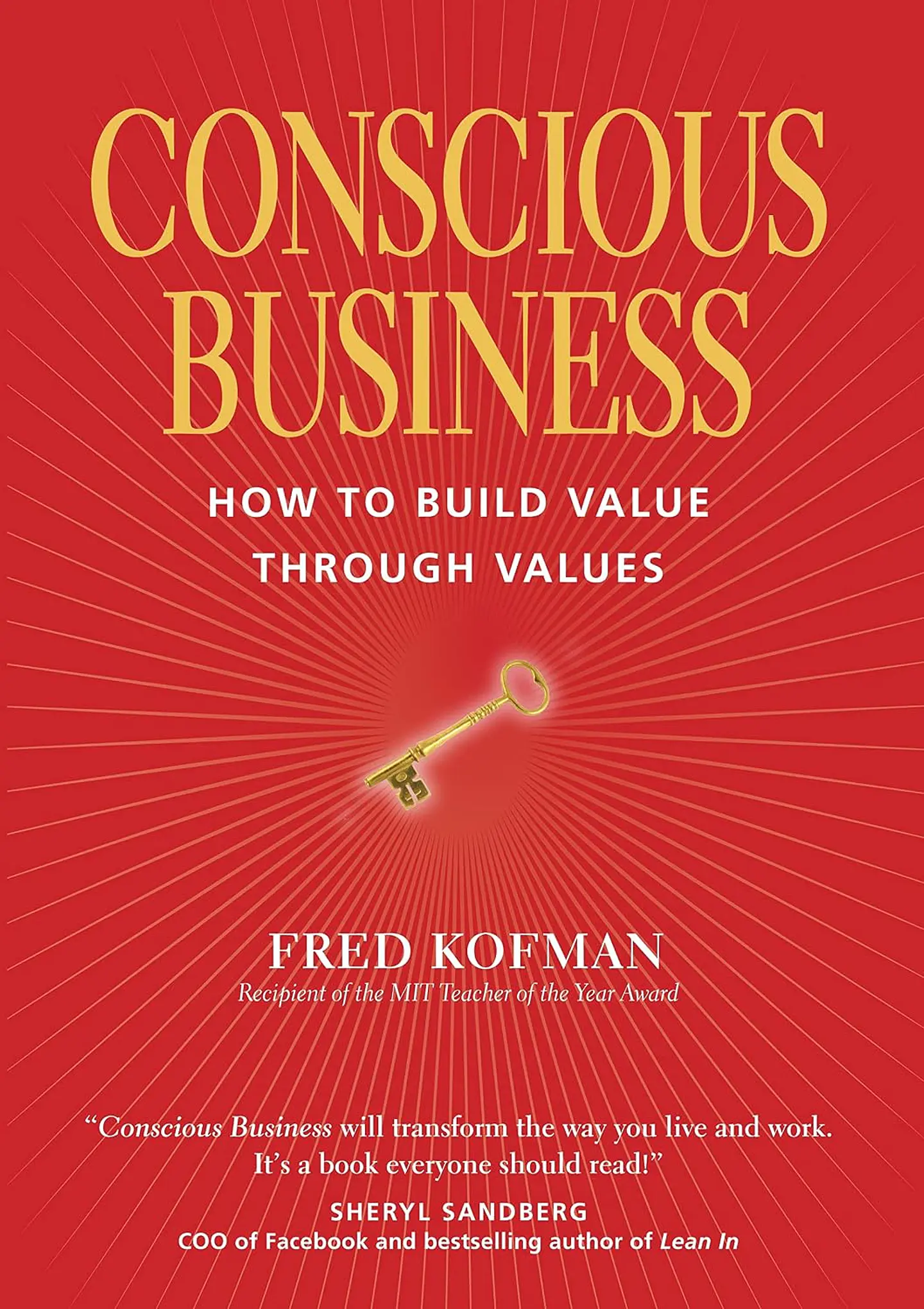  Conscious Business: How to Build Value Through Values  1