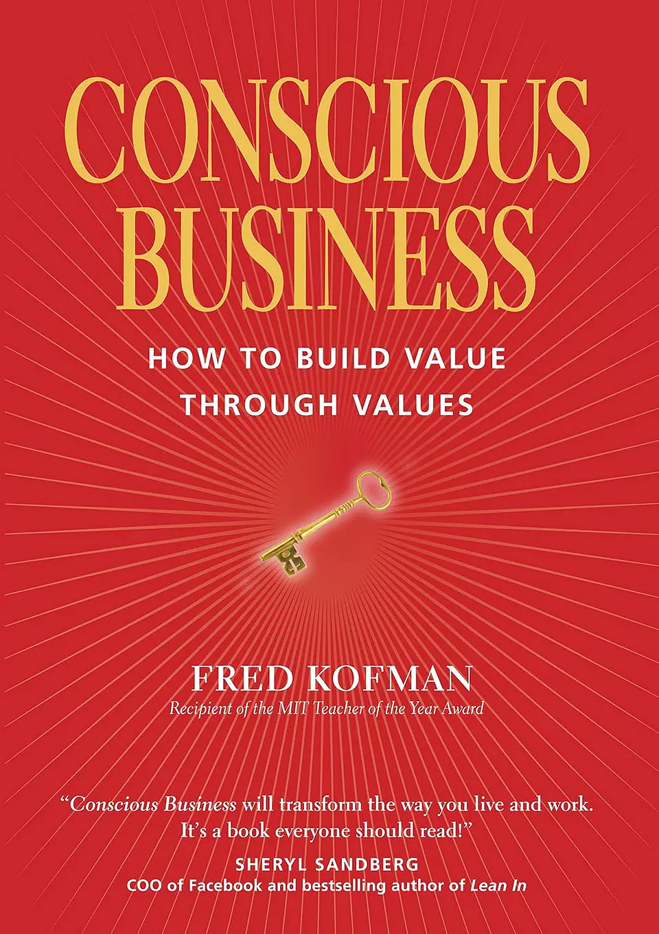  Conscious Business: How to Build Value Through Values  1