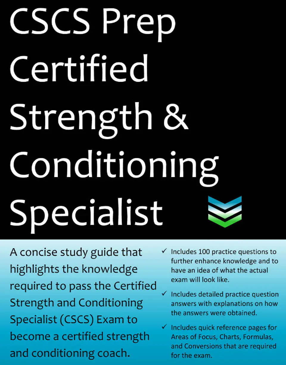 CSCS Certified Strength & Conditioning Specialist Exam Prep: Study Guide that highlights the knowledge required to pass the CSCS Exam to become a certified strength & conditioning coach. 1