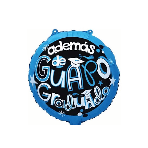 Globo Foil Metálico Además de Guapo Graduado 45cm con Helio