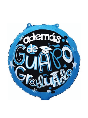 Globo Foil Metálico Además de Guapo Graduado 45cm con Helio
