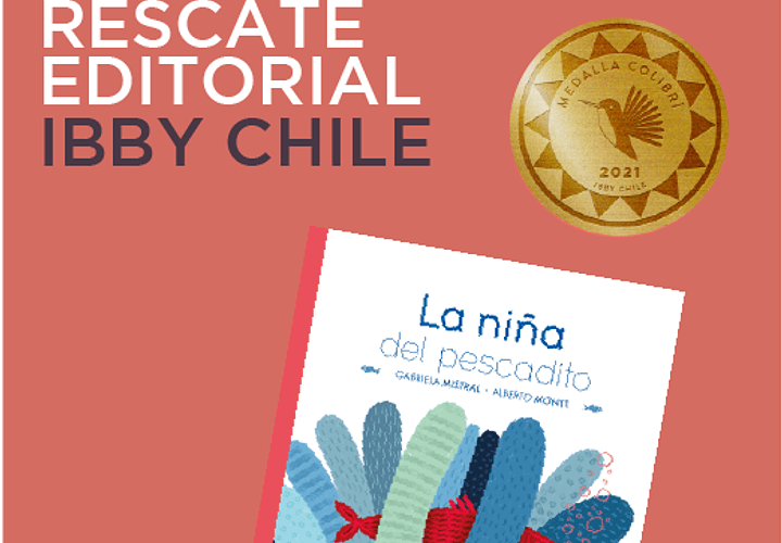 MEDALLA COLIBRÍ 2021, IBBY CHILE, CATEGORÍA RESCATE EDITORIAL