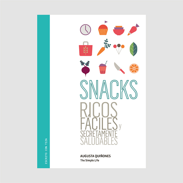 Snacks. Ricos, fáciles y secretamente saludables