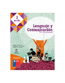 Lenguaje y Comunicación 1º Medio. Texto del estudiante