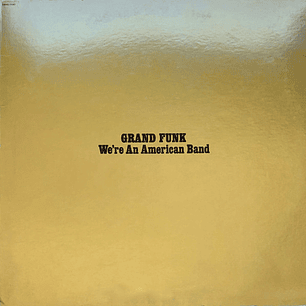 Grand Funk – We’re An American Band (CD)