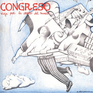 Congreso - Viaje Por La Cresta Del Mundo (Vinilo Simple)
