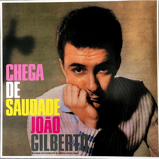 João Gilberto – Chega De Saudade - Edición Limitada (Vinilo Simple Color Verde)