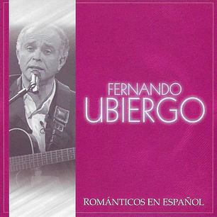 Fernando Ubiergo – Románticos En Español (CD)