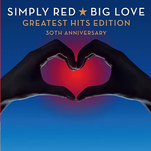 Simply Red – Big Love & Greatest Hits (2 CDs)