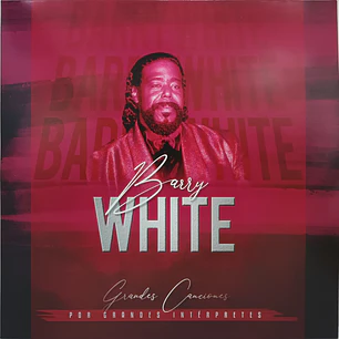 Barry White – Grandes Canciones Por Grandes Interpretes (Vinilo Simple)