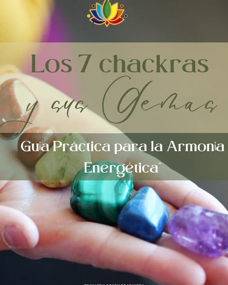 Ebook Los 7 chakras y sus Gemas - Guía Practica para la Armonía Energética 