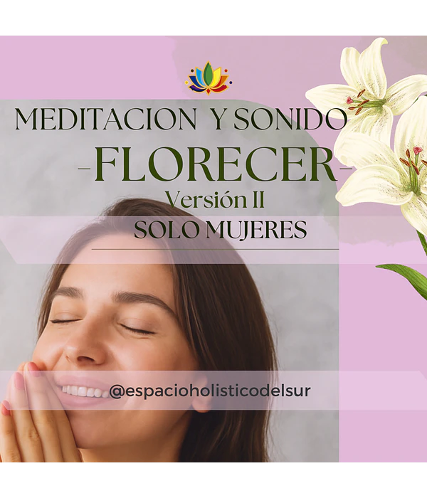 FLORECER-Encuentro Meditación y Sonido solo Mujeres