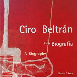 Ciro Beltran, una Biografía (Pruebas de impresión)
