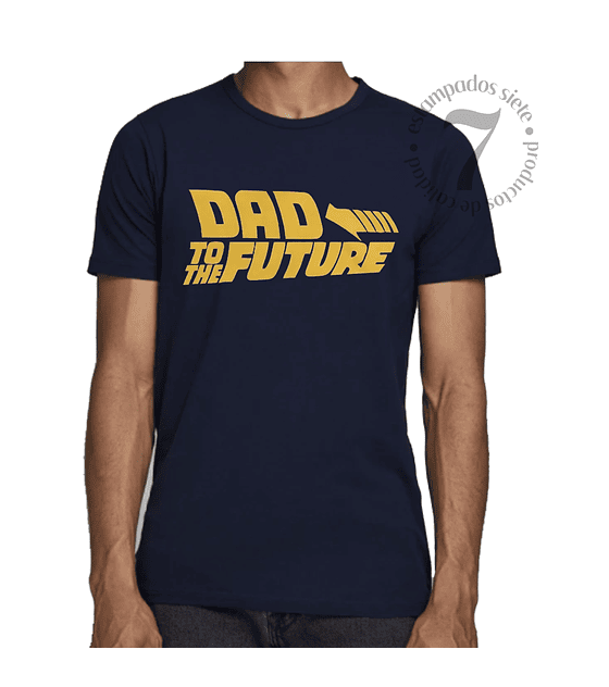 Polera Manga Corta 100% Algodón Hombre/  Día Del Padre FUTURE " Dad to the future" Regalo