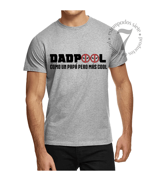 Polera Manga Corta 100% Algodón Hombre/ Día Del Padre DADPOOL "COMO UN PAPA PERO MAS COOL" Regalo