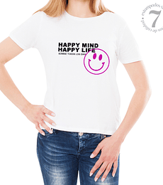 Polera Manga Corta Happy Mind Happy Life "Mente feliz vida feliz" Sonríe siempre