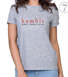 Polera Manga Corta HUMBLE AND FABULOUS "Humilde y Fabulosa"