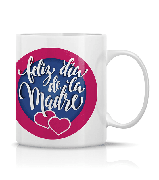 Taza/Tazon/Mug Feliz Dia De Las Madres Regalo Colorido 131