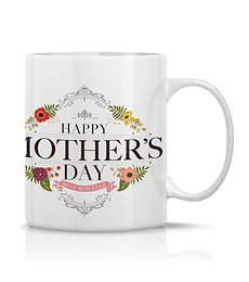 Taza/Tazon/Mug Happy Mothers Day Flowers/ Dia De Madres 134