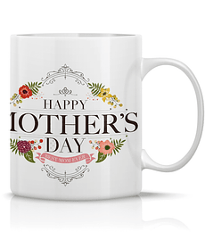 Taza/Tazon/Mug Happy Mothers Day Flowers/ Dia De Madres 134