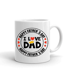 Taza/Tazon/Mug Happy Fathers Day I Love DAD ¡Día del padre! 1