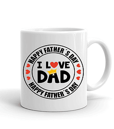 Taza/Tazon/Mug Happy Fathers Day I Love DAD ¡Día del padre! 1
