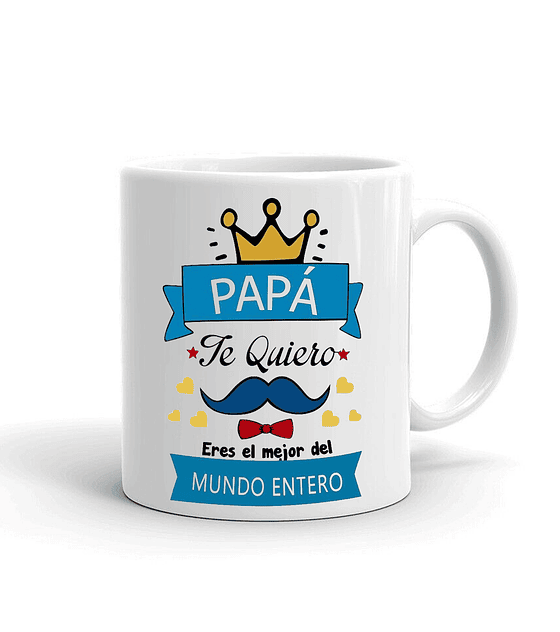 Taza/Tazon/Mug Papá TE QUIERO 21