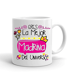 Taza/Tazon/Mug Eres la mejor madrina del universo 27